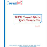 Forum IAS Monthly 10 PM Current Affair Quiz Compilation June 2023 Printed Notes English Medium