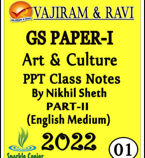 Vajiram and Ravi Upsc GS Paper-I Art & Culture By Nikhil Sheth Part-II Class Notes 2022 English Medium