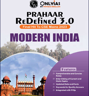Only IAS Physics Wallah Prahaar 3.0 Modern India CSE Mains 2023 English Medium B/W Printout