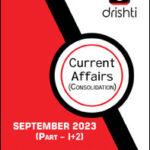 Drishti Ias Current Affairs Consolidation September 2023 Part I+II Monthly Magazine English Medium