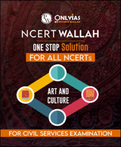 Only Ias Ncert Wallah Art And Culture One Stop Solution For All Ncerts Prelims 2024 Printed Notes English Medium