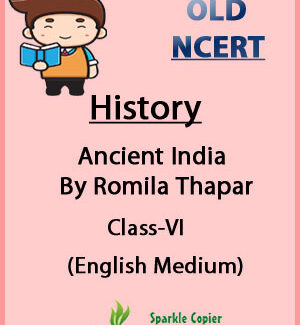 Ancient India History Class-VI By Romila Thapar Old Ncert English Medium(Xerox)