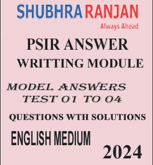 Shubhra Ranjan Ias PSIR Answers Writting Module Model Answers Test 01 To 04 English Medium 2024