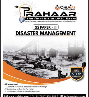 Only IAS Prahaar GS Paper-III  Disaster Management English Medium 2021