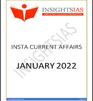 Insights IAS Insta Current Affairs January 2022 Printed Notes English Medium