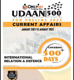 Only IAS Udaan Plus 500 International Relation & Defence Current Affairs Jan 2021 to Jan 2022 For Pre- 2022 English Medium