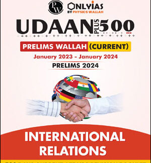 Only IAS Udaan 500 Plus International Relations For Prelims English Medium 2024 (Xerox)