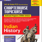 Arihant Chapterwise Topicwise Solved Papers (1990-2022) Indian History IAS & State PCS Examinations 4500+Questions & 350+Solved Paper English Medium