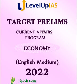 Level Up IAS Target Prelims Current Affairs Program Economy (Xerox) English Medium 2022