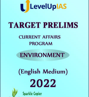 Level Up IAS Target Prelims Current Affairs Program Environment (Xerox) English Medium 2022