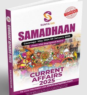 Samadhaan 2025 Current affairs-Sunya Ias