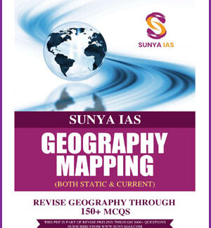 Sunya Ias Geography Mapping (Both Static  & Current) Revise Geography through 150+MCQS English Medium 