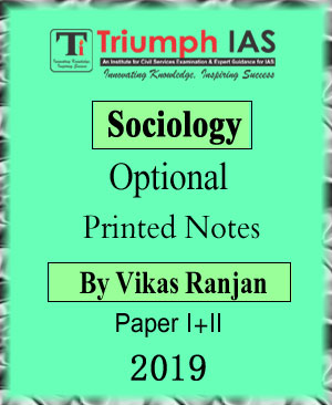 Triumph Ias Sociology Optional Printed Notes By Vikas Ranjan Sir 2019