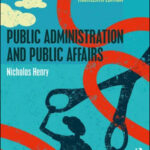 Public Administration And Public Affairs By Nicholas Henary Georgia Southem University Routledge 13th Edition Original Book English Medium