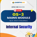 Sarrthi Ias UPSC CSE Mains 2024-25 GS-3 Mains Module Internal Security By Dr.Shivin Chaudhary