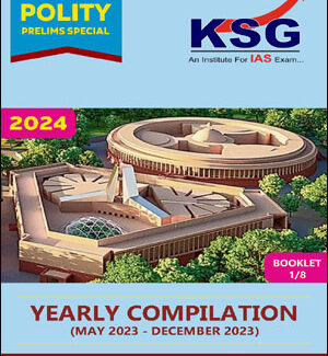 KSG Ias Yearly Completion May 2023 -December 2023 Polity Prelims Special English Medium