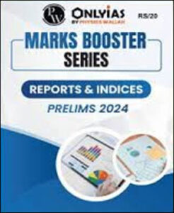 Only Ias Reports & Indices Marks Booster Series Prelims 2024 Printed Note