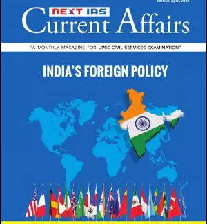 Next IAS Monthly Current Affairs Magazine April 2023 India's Foreign Policy English Medium