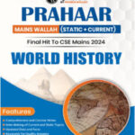 Only Ias Physics Wallah Prahaar (Static + Current) World History CSE Mains 2024 English Medium
