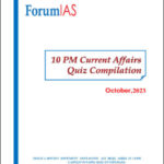 Forum IAS 10pm Current Affairs Quiz Compilation October 2023 English Medium
