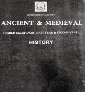 Government Of Tamil Nadu Ancient & Medieval Higher Secondary First Year & Second Year History English Medium Original Book