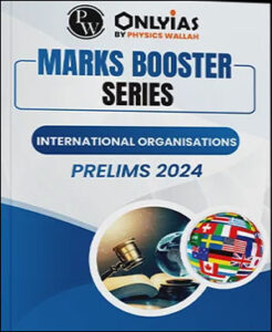 Only Ias International Organisations Marks Booster Series Prelims 2024 Printed Notes