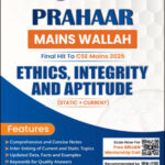 Ethics, Integrity and Aptitude Only Ias Prahaar Mains Wallah Static + Current 2025 English Medium
