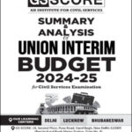 Summary & Analysis Of Union Interim Budget 2024-25 By GS Score Ias For Civil Services Examination English Medium