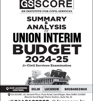 Summary & Analysis Of Union Interim Budget 2024-25 By GS Score Ias For Civil Services Examination English Medium