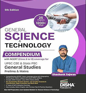 Disha Publication  General Science Technology Compendium With Ncert (Class 6th to 12)  Prelims & Mains  By Shashank Sajwan English Medium