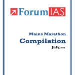 Forum IAS Mains Marathon Compilation For The Month Of July 2024 English Medium