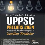Disha Publication UPPSC Prelims 2024 General Studies Paper-1 Question Predictor Original Book English Medium