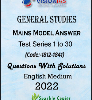 Vision IAS General Studies Mains Test Series 1 to 30 Model Answer 2022 English Medium 