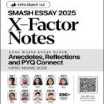 Anecdotes, Reflections and PYQ-X-Factor Mains Notes 2025