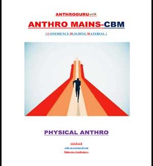 Anthroguru Anthropology Mains CBE 2020 (Confidence Building Material ) English Medium Printed Notes
