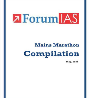 Forum IAS Compilation For The Month Of May 2023 Mains Marathon English Medium Printed Notes
