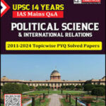 Chronicle 14 Years Solved Papers 2011-2024 Topic-Wise Solution Of Previous Papers Political Science & International Relations IAS Mains Q & A 2024