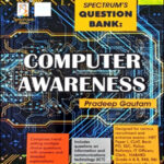Spectrum's Questions Bank On Computer Awareness By Pradeep Gautam Multiple Choice Questions With Answers And Detailed Explanations Original Book