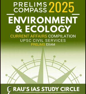 Prelims Compass  Environment & Ecology Compilation Rau's Ias 2025 English Medium