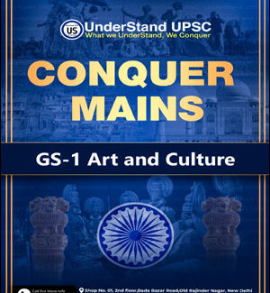 GS 1 Art and Culture By Under Stand UPSC