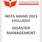 Insights Ias Insta Mains Exclusive Disaster Management 2023 English Medium