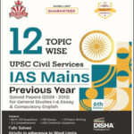 Disha Publications 12 Previous Years Topic Wise UPSC Civil Services IAS Mains Solved Papers (2013 To 2024) 6th Edition English Medium