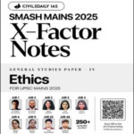 Ethics-X-Factor Mains Notes 2025
