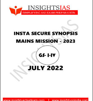 Insight IAS Insta Secure Synopsis Mains July (GS-I-IV) 2022 Printed Notes English Medium