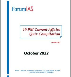 Forum IAS Monthly 10 PM Current Affair Quiz Compilation October 2022 Printed Notes English Medium 