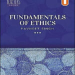 Unique Publications By Pavneet Singh Fundamentals Of Ethics Original Book English Medium