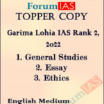 Forum IAS Topper Copy General Studies, Essay & Ethics Garima Lohia Ias Rank-2 English Medium 2022