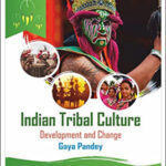 Indian Tribal Culture Development And Change By Gaya Pandey English Medium