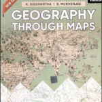 Geography Through Maps New Concise Edition K. Sidddhartha S. Mukherjee