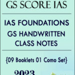 GS Score IAS GS Foundations Handwritten Class Notes English Medium 2023